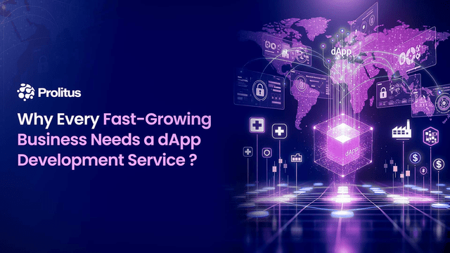 Why Every Fast-Growing Business Needs a dApp Development Service?